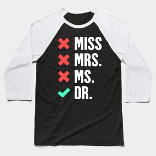 Dr. Checklist – Funny PhD Design Baseball T-Shirt